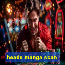 heads manga scan